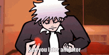 a cartoon character says " see you later alligator " while holding a red object