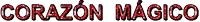 the word corazon magico is written in red letters