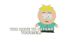you have to defend yourself butters stotch south park s16e5 butterballs
