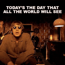 Todays The Day That All The World Will See Liam Gallagher GIF - Todays The Day That All The World Will See Liam Gallagher Oasis GIFs
