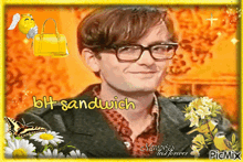 a picture of a man with glasses and the words bht sandwich on it
