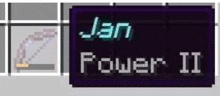 a screenshot of a minecraft game with the words `` jan power ii '' on it .
