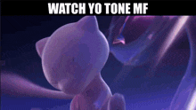 Mewtwo Watch Yo Tone Mf GIF - Mewtwo Mew Watch Yo Tone Mf GIFs