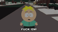 Fuck Em Butters Stotch GIF - Fuck Em Butters Stotch South Park GIFs