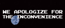 We Apologize For The Inconvenience Hitchikers We Apologize GIF - We Apologize For The Inconvenience Hitchikers We Apologize GIFs