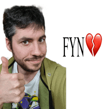 a man giving a thumbs up next to a broken heart and the word fyn