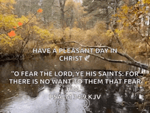 a picture of a river with a quote from psalm 34