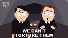 we cant torture them agent connelly agent bill sphinx kyle broflovski stan marsh