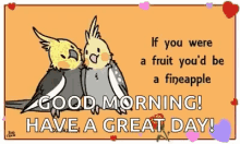 Good Morning Have A Great Day GIF - Good Morning Have A Great Day Cockatiel GIFs