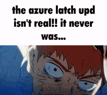 the azure latch upd isn 't real ! it never was !