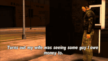 gtagif gta one liners turns out my wife was seeing some guy i owe money to