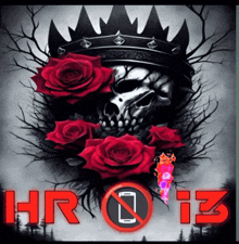 a picture of a skull with a crown and red roses and the words hr013