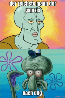 a picture of squidward from spongebob with a caption that says der reichste mann der galaxis nach ddg