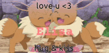 a picture of two eevees hugging with the words love u < 3 elisa hug & kiss