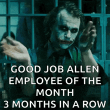 the joker says good job allen employee of the month three months in a row