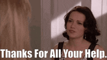 a woman says " thanks for all your help " while looking at another woman
