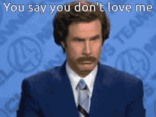 You Say You Dont GIF - You Say You Dont Love Me GIFs