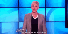 Ellen My Haters GIF - Ellen My Haters Motivation GIFs