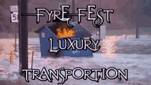 Fyre Fest Fyre Festival GIF - Fyre Fest Fyre Festival First Class GIFs