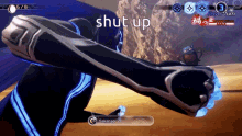 a screenshot of a video game with the word shut up at the bottom