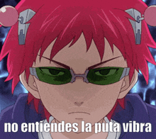 a close up of a person wearing sunglasses with the words no entiendes la puta vibra on the bottom