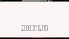 Night Life Para GIF - Night Life Para Geometry Dash GIFs