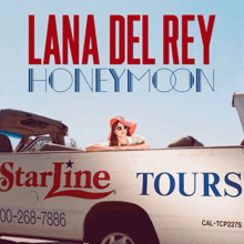 a poster for lana del rey 's honeymoon shows a woman leaning out of the back of a starline tours van