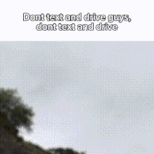 Text And Drive Meme GIF - Text And Drive Meme Lol GIFs