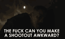 The Fuck Shootout GIF - The Fuck Shootout Awkward GIFs