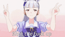 a girl is giving a peace sign with the words shut the fuck up written below her