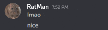 a screenshot of a chat with ratman 7:52 pm
