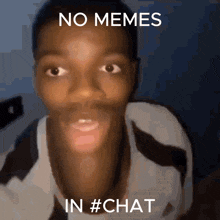 No Memes In Chat GIF