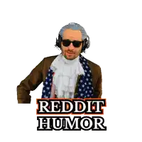 a man wearing headphones and a scarf with the words reddit humor below him