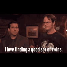 I Love Finding A Good Set Of Twins GIF - I Love Finding A Good Set Of Twins Dwight Schrute GIFs