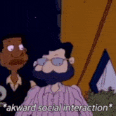 a cartoon of a man with glasses and a beard talking about social interaction .