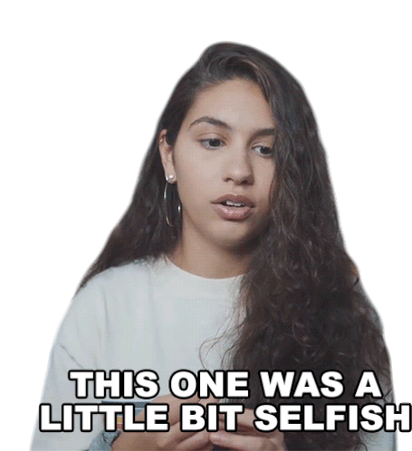 This One Was A Little Bit Selfish Alessia Cara Sticker - This One Was A Little Bit Selfish Alessia Cara This One Is Selfish Stickers