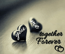 a couple of hearts that say you and me together forever