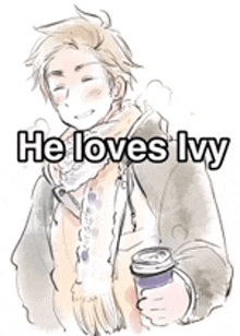 a drawing of a man holding a cup of coffee with the words `` he loves ivy '' .