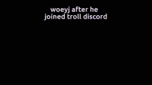 woeyj discord discord invite