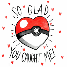 Hearts Glad You Caught Me GIF - Hearts Glad You Caught Me Pokeball GIFs