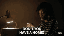 Dont You Have A Home Tessa Lorraine GIF - Dont You Have A Home Tessa Lorraine Iantha Richardson GIFs