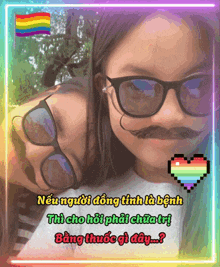 a girl wearing sunglasses and a fake mustache has a rainbow heart in the corner