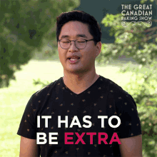 It Has To Be Extra Stephen GIF - It Has To Be Extra Stephen The Great Canadian Baking Show GIFs