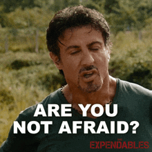 are you not afraid barney ross sylvester stallone the expendables aren%27t you scared