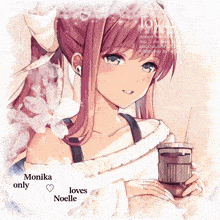 a drawing of a girl with the words monika only loves noelle