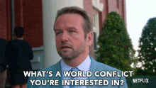 Whats A World Conflict Youre Interested In Tell Me GIF - Whats A World Conflict Youre Interested In Tell Me What Do You Think GIFs