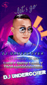 a poster for dj undercover with a picture of a man wearing sunglasses