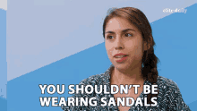 You Shouldnt Be Wearing Sandals Closed Toe Shoes GIF - You Shouldnt Be Wearing Sandals Closed Toe Shoes Protection GIFs