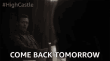 Come Back Tomorrow Were Closed GIF