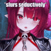 a girl with red hair and a skull choker says slurp seductively